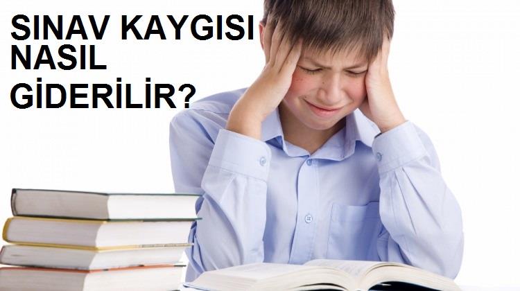 Sınav Kaygısı Nasıl Giderilir?